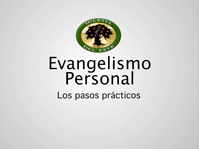 Taller de evangelismo personal (2 de 2) – Pasos prácticos (audio+video)