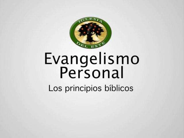 Taller de evangelismo personal (1 de 2) – Principios biblicos (audio+video)